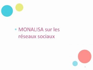 MONALISA sur les rseaux sociaux 1 Introduction MONALISA