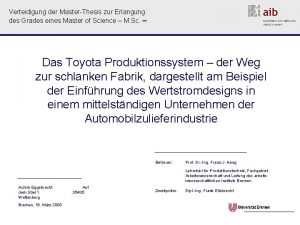 aib Verteidigung der MasterThesis zur Erlangung des Grades