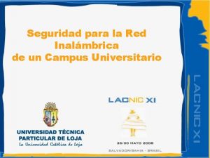 Seguridad para la Red Inalmbrica de un Campus