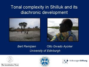 Tonal complexity in Shilluk and its diachronic development