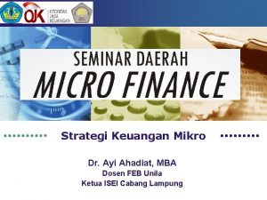 Strategi Keuangan Mikro Dr Ayi Ahadiat MBA Dosen