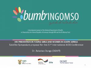 HIV PREVENTION IN YOUNG GIRLS AND WOMEN IN