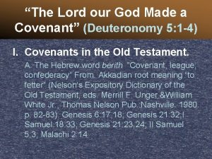 The Lord our God Made a Covenant Deuteronomy