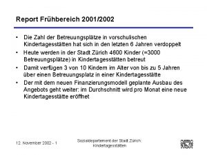 Report Frhbereich 20012002 Die Zahl der Betreuungspltze in