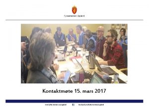Kontaktmte 15 mars 2017 www fylkesmannen nooppland Facebookcomfylkesmannenoppland