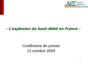 Lexplosion du hautdbit en France Confrence de presse