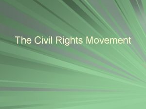 The Civil Rights Movement Origins of the Movement