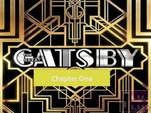 Chapter One The Great Gatsby Set in a