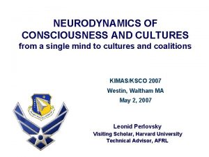 NEURODYNAMICS OF CONSCIOUSNESS AND CULTURES from a single