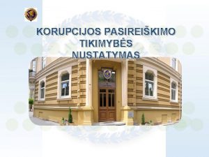 KORUPCIJOS PASIREIKIMO TIKIMYBS NUSTATYMAS KORUPCIJOS PREVENCIJOS PRIEMONS vadovas