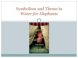 Water for elephants symbolism