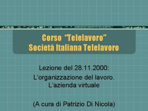 Corso Telelavoro Societ Italiana Telelavoro Lezione del 28