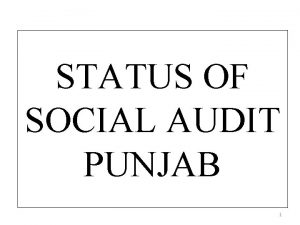 STATUS OF SOCIAL AUDIT PUNJAB 1 SOCIAL AUDIT