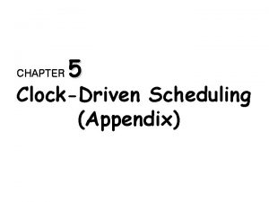 CHAPTER 5 ClockDriven Scheduling Appendix Max Flow Min