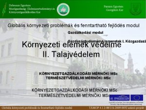 Globlis krnyezeti problmk s fenntarthat fejlds modul Gazdlkodsi