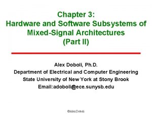 Chapter 3 Hardware and Software Subsystems of MixedSignal