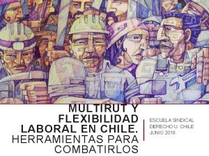 MULTIRUT Y FLEXIBILIDAD LABORAL EN CHILE HERRAMIENTAS PARA