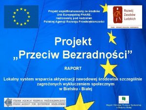 Projekt wspfinansowany ze rodkw Unii Europejskiej PHARE realizowany