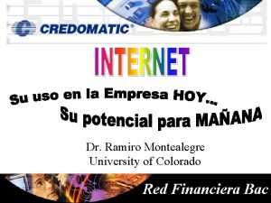 Dr Ramiro Montealegre University of Colorado Red Financiera