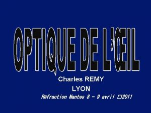 Charles REMY LYON Rfraction Nantes 8 9 avril