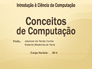 Profs Joseluce de Farias Cunha Roberto Medeiros de