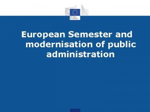 European Semester and modernisation of public administration Reinforced