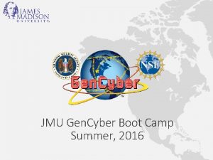 JMU Gen Cyber Boot Camp Summer 2016 Introduction