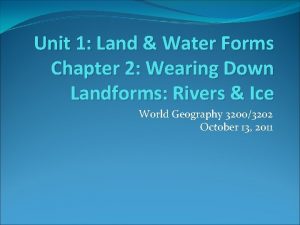 Unit 1 Land Water Forms Chapter 2 Wearing