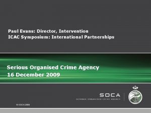 Paul Evans Director Intervention ICAC Symposium International Partnerships