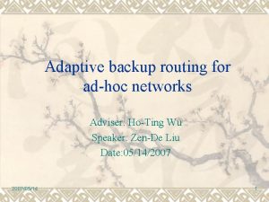 Adaptive backup routing for adhoc networks Adviser HoTing