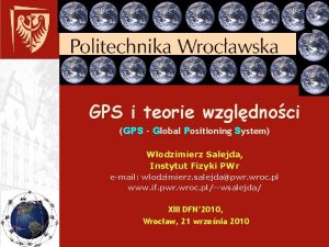 GPS i teorie wzgldnoci GPS Global Positioning System