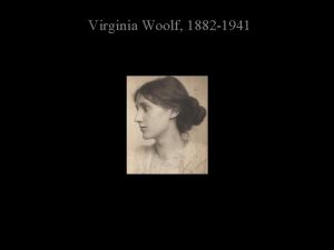 Virginia Woolf 1882 1941 Virginia Woolf A Room