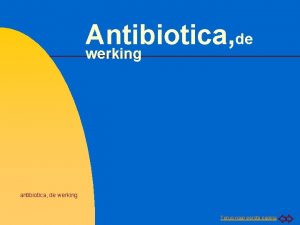 Antibiotica de werking antibiotica de werking Terug naar
