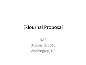 EJournal Proposal NAP October 3 2010 Washington DC