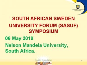 SOUTH AFRICAN SWEDEN UNIVERSITY FORUM SASUF SYMPOSIUM 06