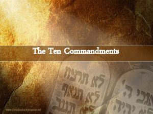 The Ten Commandments Introduction to the Commandments Original