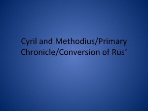 Cyril and MethodiusPrimary ChronicleConversion of Rus Island of