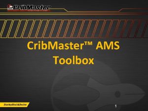 Crib Master AMS Toolbox 1 Crib Master Support