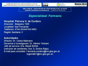 SUBSECRETARA DE PLANIFICACIN DE LA SALUD DIRECCIN PROVINCIAL