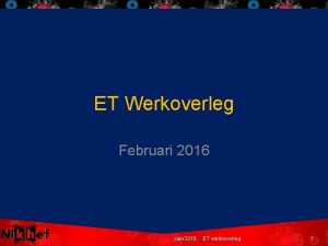 ET Werkoverleg Februari 2016 Jan2016 ET werkoverleg 1