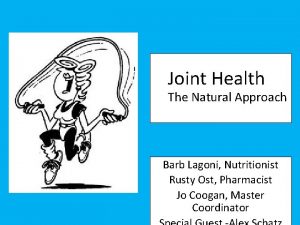 Joint Health The Natural Approach Barb Lagoni Nutritionist