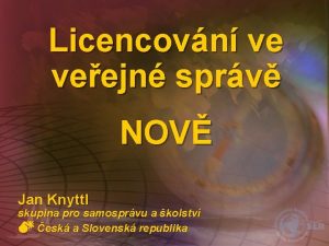 Licencovn ve veejn sprv NOV Jan Knyttl skupina