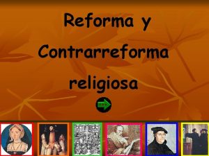 Reforma y Contrarreforma religiosa Qu fue la Reforma