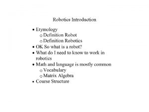Robotics Introduction Etymology 1 2 3 The Word