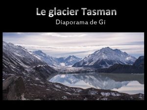Diaporama de Gi Grimpez sur le glacier Tasman