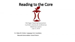 Reading to the Core Michigan Reading Association Summer