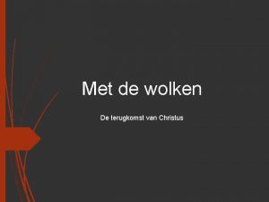 Met de wolken De terugkomst van Christus Leidende