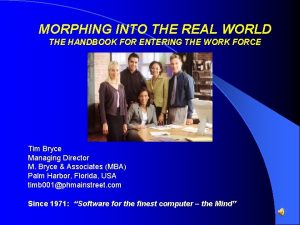 MORPHING INTO THE REAL WORLD THE HANDBOOK FOR