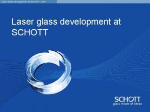 Laser Development Glass at SCHOTT December 10 2007