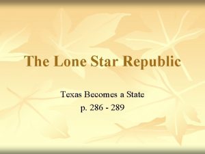 The Lone Star Republic Texas Becomes a State